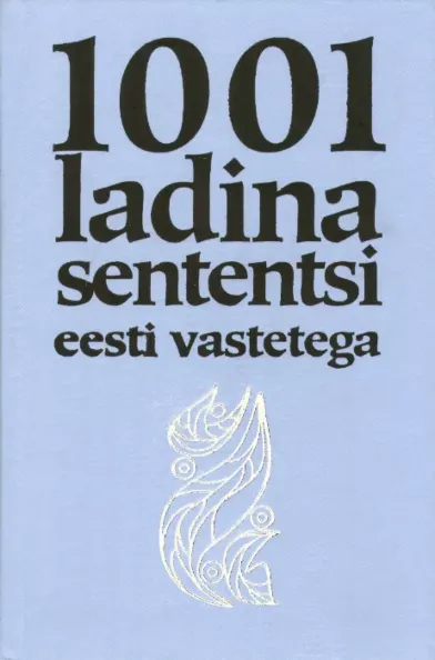 1001 ladina sententsi eesti vastetega