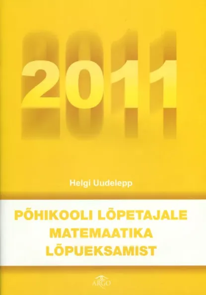 Põhikooli lõpetajale matemaatika lõpueksamist 2011