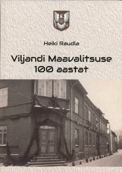 Viljandi Maavalitsuse 100 aastat