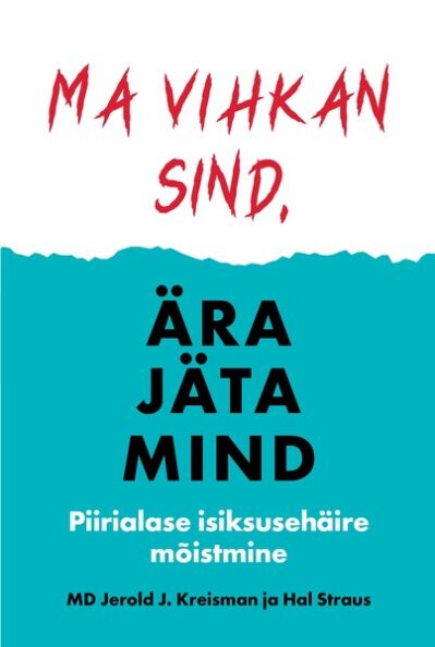 Ma vihkan sind, ära jäta mind