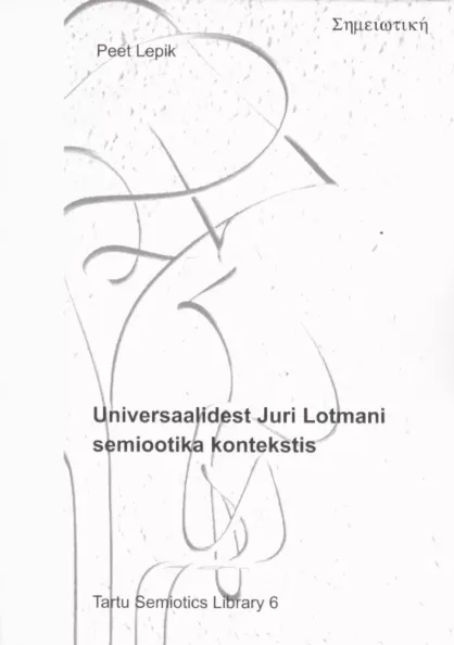 Universaalidest Juri Lotmani semiootika kontekstis