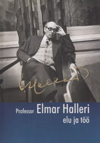 Professor Elmar Halleri elu ja töö