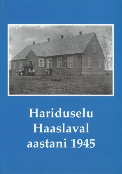 Hariduselu Haaslaval aastani 1945