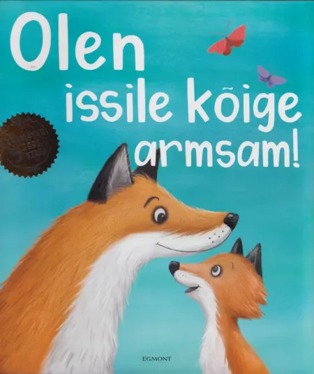 Olen issile kõige armsam!