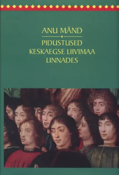 Pidustused keskaegse Liivimaa linnades 1350-1550