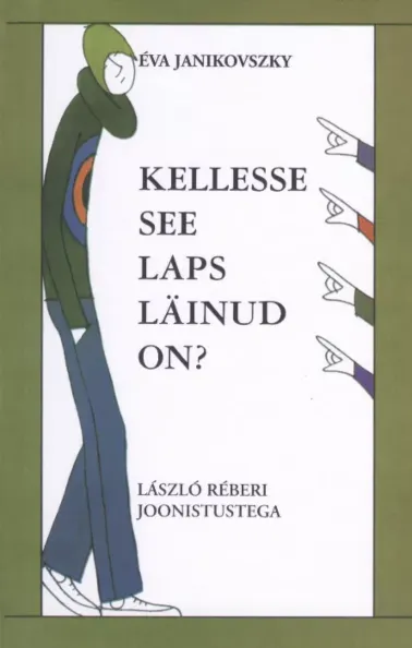 Kellesse see laps läinud on?