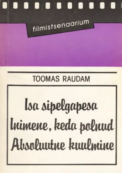 Isa sipelgapesa. Inimene, keda polnud. Absoluutne kuulmine