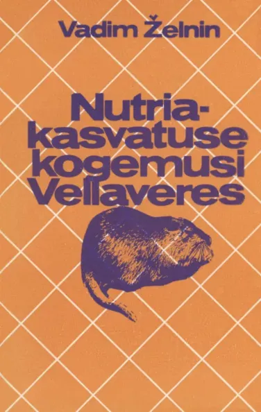 Nutriakasvatuse kogemusi Vellaveres