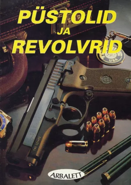 Püstolid ja revolvrid