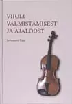 Viiuli valmistamisest ja ajaloost