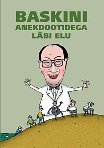 Baskini anekdootidega läbi elu