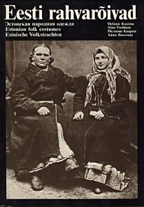 Eesti rahvarõivad. Estonskaja narodnaja odežda. Estonian Folk Costumes. Estnische Volkstrachten