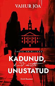 Kadunud, kuid mitte unustatud