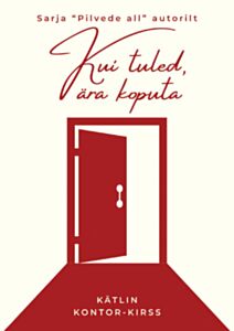 Kui tuled, ära koputa