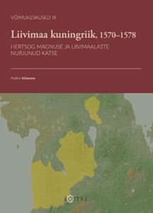 Liivimaa kuningriik, 1570–1578