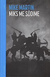Miks me sõdime
