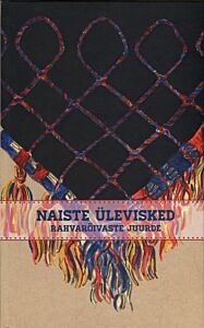 Naiste ülevisked rahvarõivaste juurde