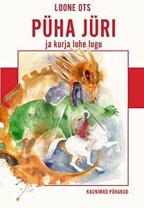 Püha Jüri ja kurja lohe lugu