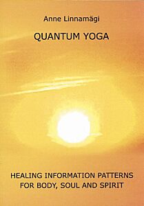 Quantum yoga. Healing information patterns for body, soul and spirit P 2025 Loovuse Kool