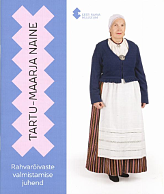 Rahvarõivaste valmistamise juhend