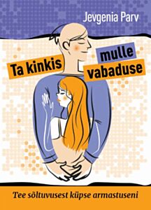 Ta kinkis mulle vabaduse