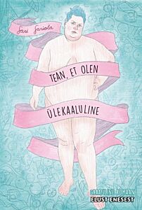 Tean, et olen ülekaaluline