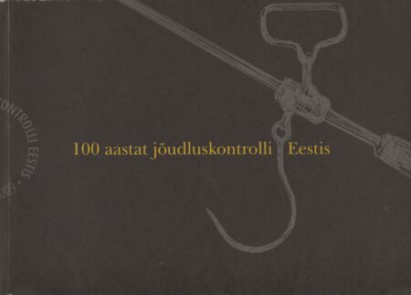 100 aastat jõudluskontrolli Eestis