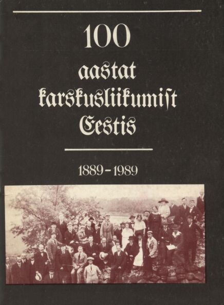 100 aastat karskusliikumist Eestis
