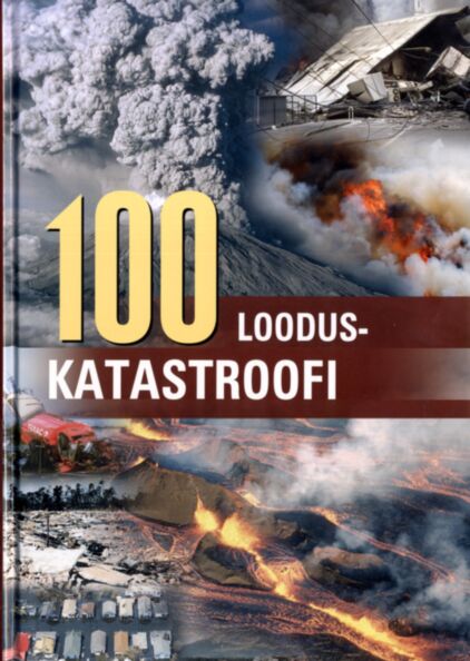 100 looduskatastroofi