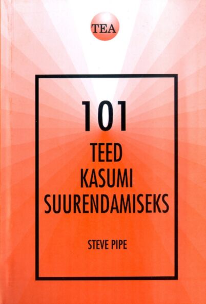 101 teed kasumi suurendamiseks