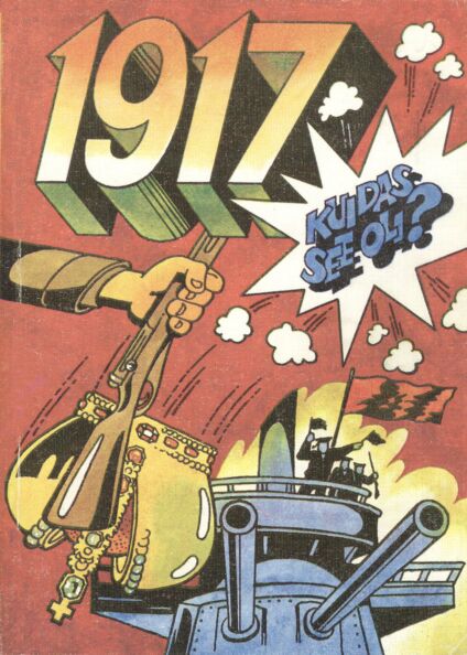 1917: kuidas see oli?
