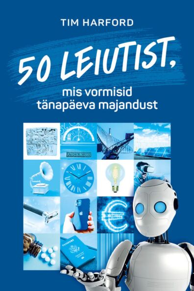 50 leiutist, mis vormisid tänapäeva majandust