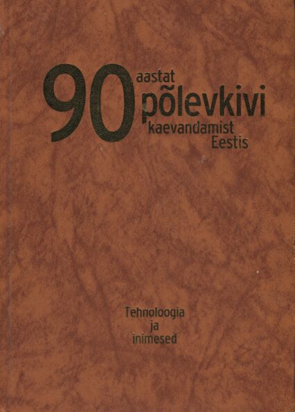 90 aastat põlevkivi kaevandamist Eestis
