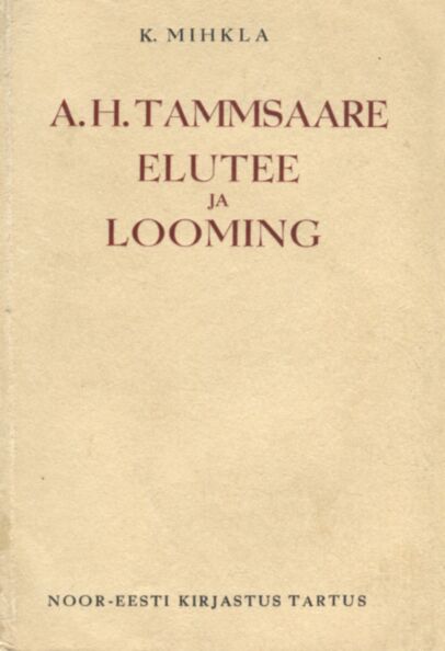 A. H. Tammsaare elutee ja looming