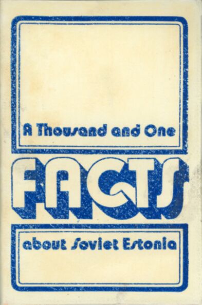 A thousand and one facts about Soviet Estonia