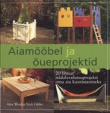 Aiamööbel ja õueprojektid