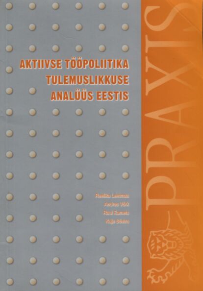 Aktiivse tööpoliitika tulemuslikkuse analüüs Eestis