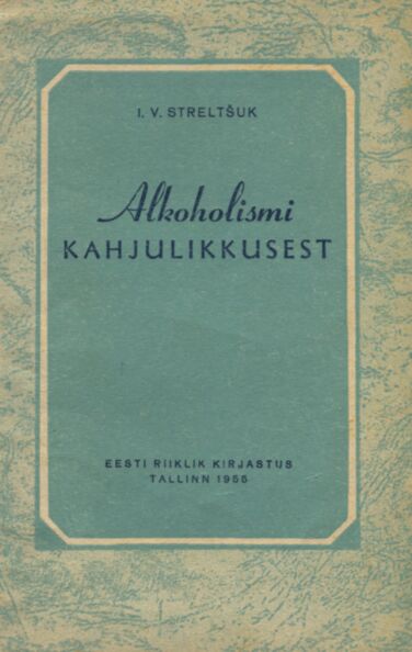 Alkoholismi kahjulikkusest