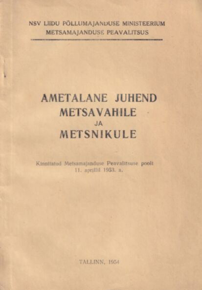 Ametalane juhend metsavahile ja metsnikule