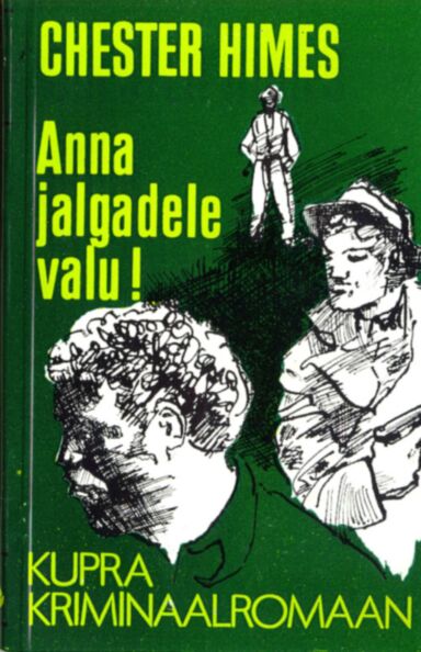 Anna jalgadele valu!