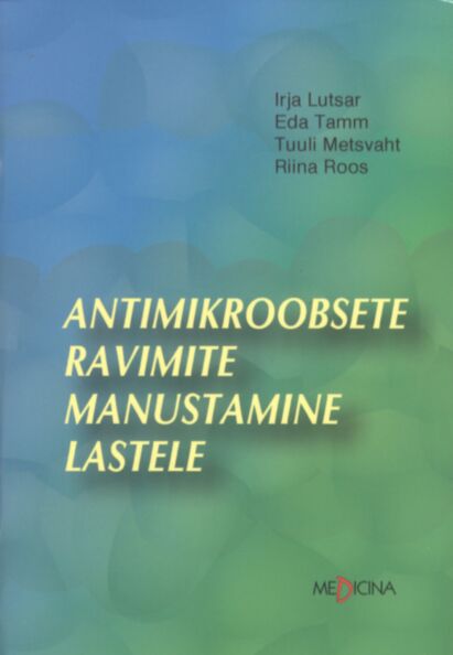 Antimikroobsete ravimite manustamine lastele