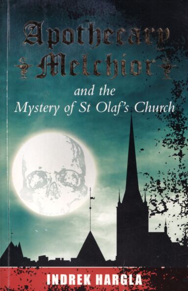 Apothecary Melchior and the mystery of St Olaf´s Church