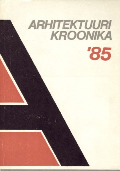 Arhitektuurikroonika '85