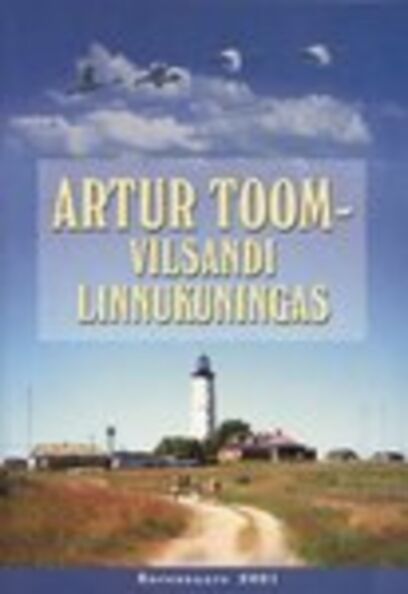 Artur Toom - Vilsandi linnukuningas