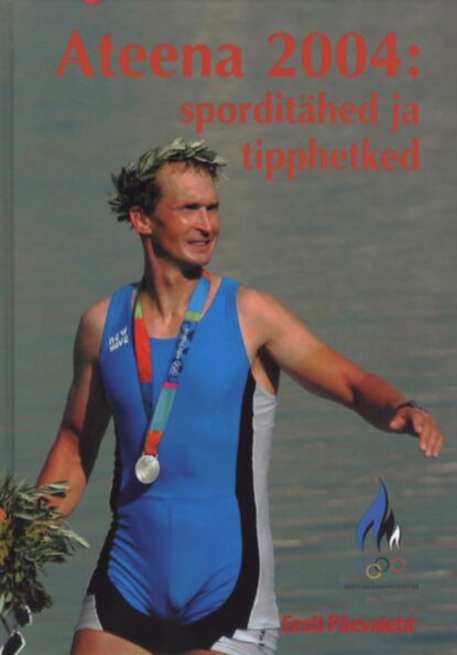 Ateena 2004: sporditähed ja tipphetked