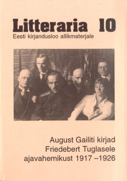 August Gailiti kirjad Friedebert Tuglasele ajavahemikust 1917-1926