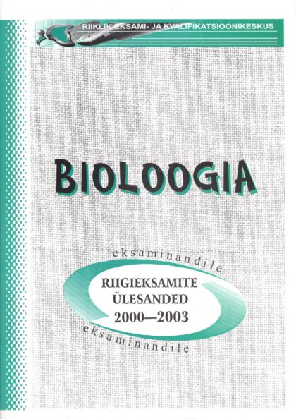 Bioloogia riigieksamite ülesanded 2000-2003