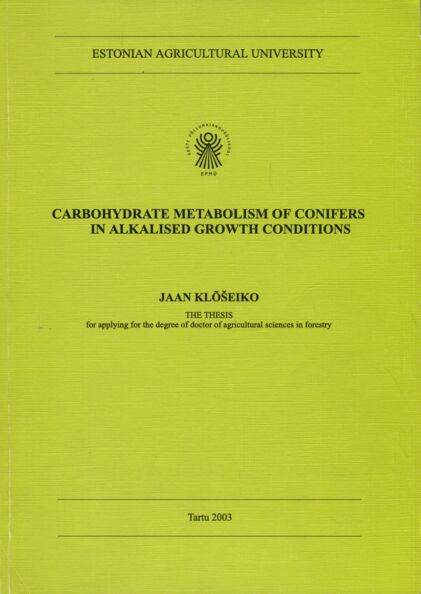 Carbohydrate metabolism of conifers in alkalised growth conditions. Okaspuude süsivesikute ainevahetus leelistunud kasvutingimustes