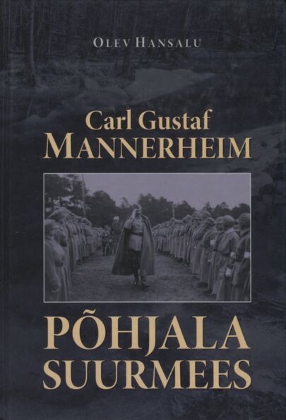 Carl Gustaf Mannerheim - Põhjala suurmees