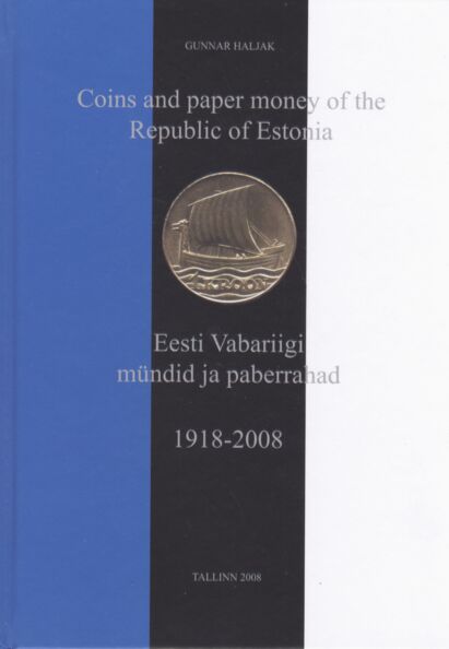 Coins and paper money of the Republic of Estonia. Eesti Vabariigi mündid ja paberrahad